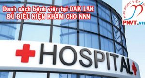 Bệnh viện khám sức khỏe giấy phép lao động tại Đắk Lắk