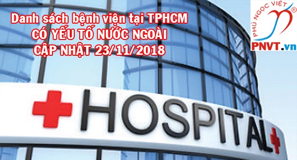 Danh sách cơ sở khám bệnh có yếu tố nước ngoài tại TPHCM cập nhật ngày 23/11/2018