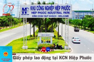 Mẹo xin giấy phép lao động tại khu công nghiệp Hiệp Phước TPHCM